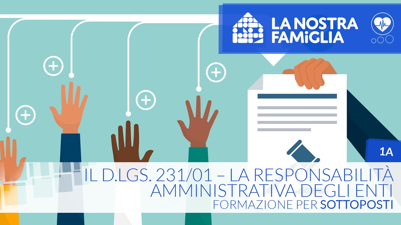 Il D.Lgs. 231/01 – La Responsabilità amministrativa degli enti – Formazione per Sottoposti