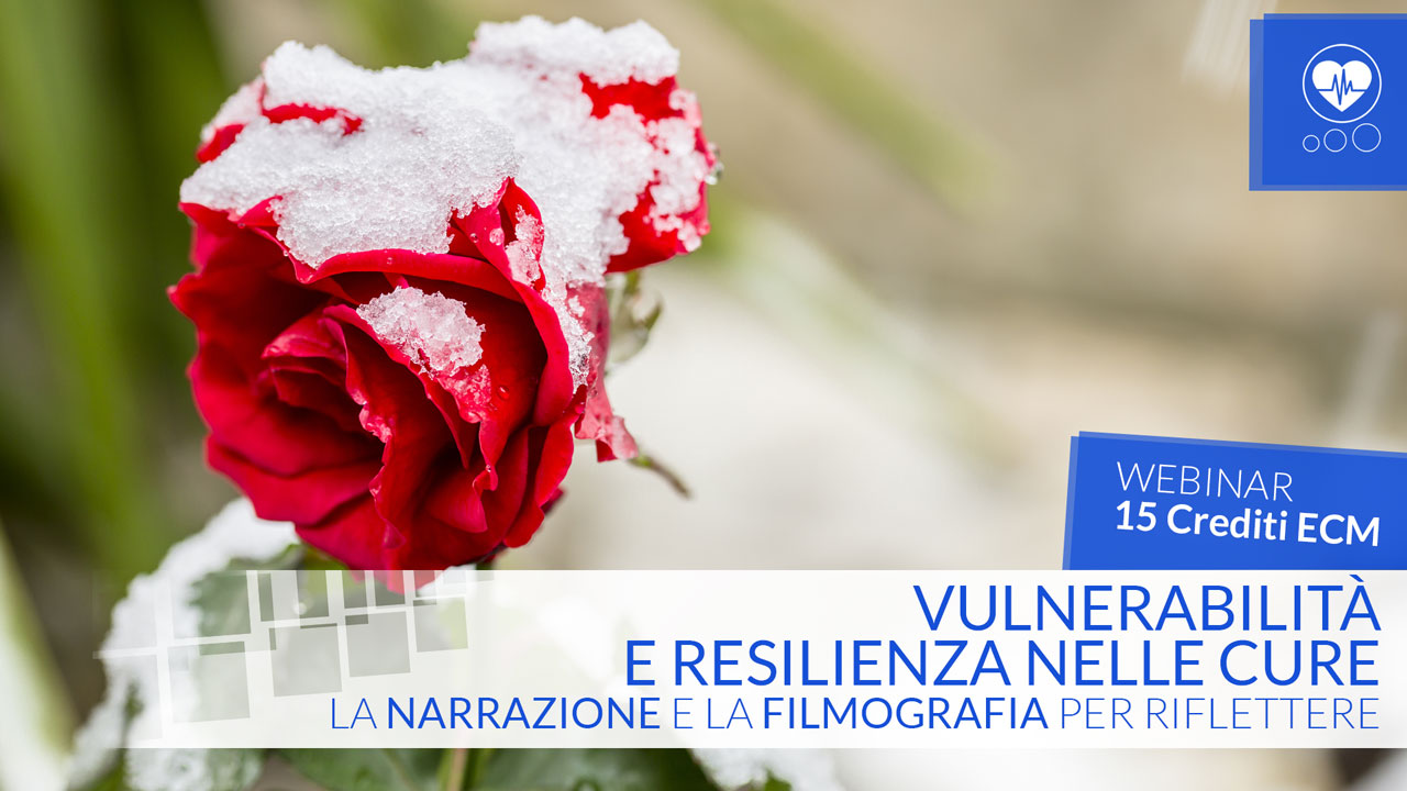 Vulnerabilità e resilienza nelle cure: la narrazione e la filmografia per riflettere