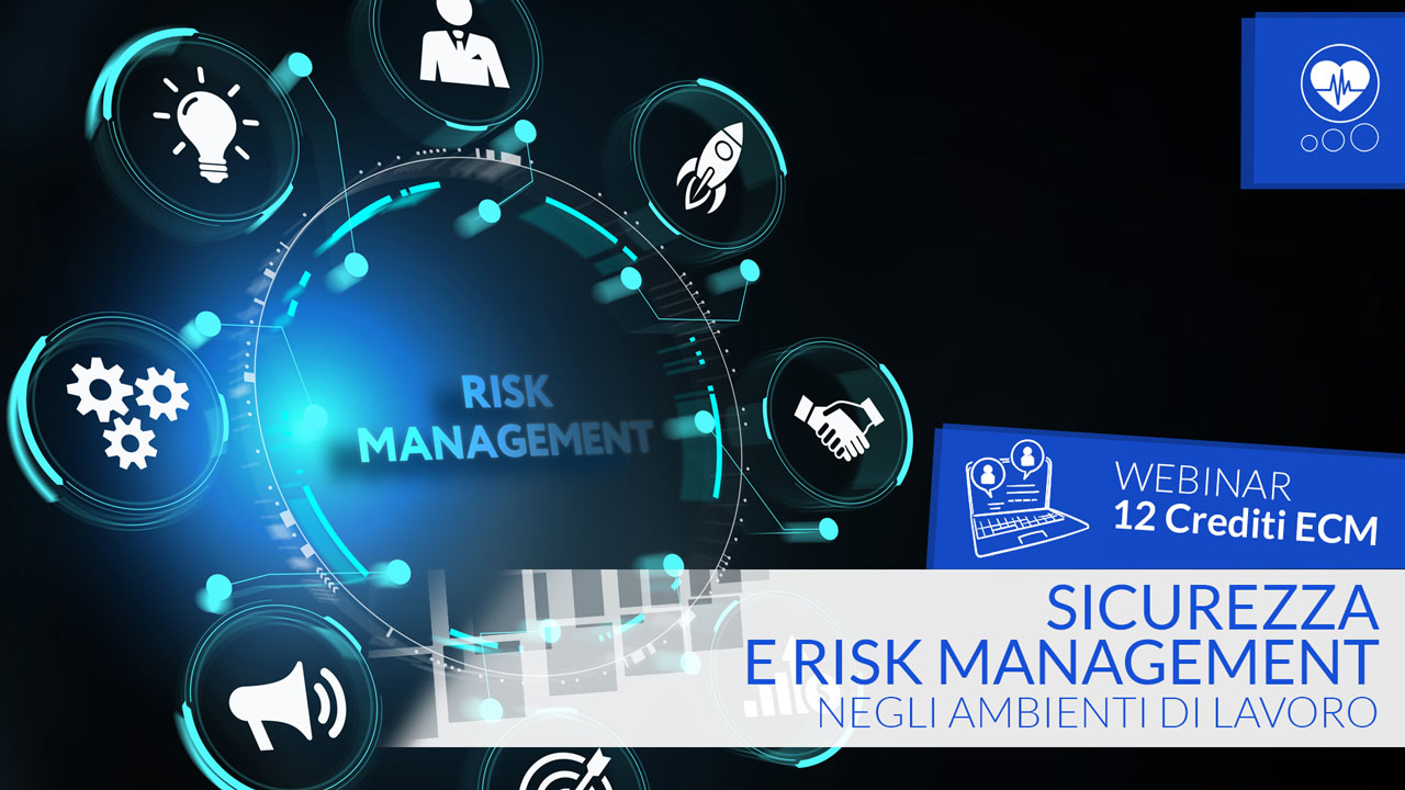 Sicurezza e Risk Management negli ambienti di lavoro