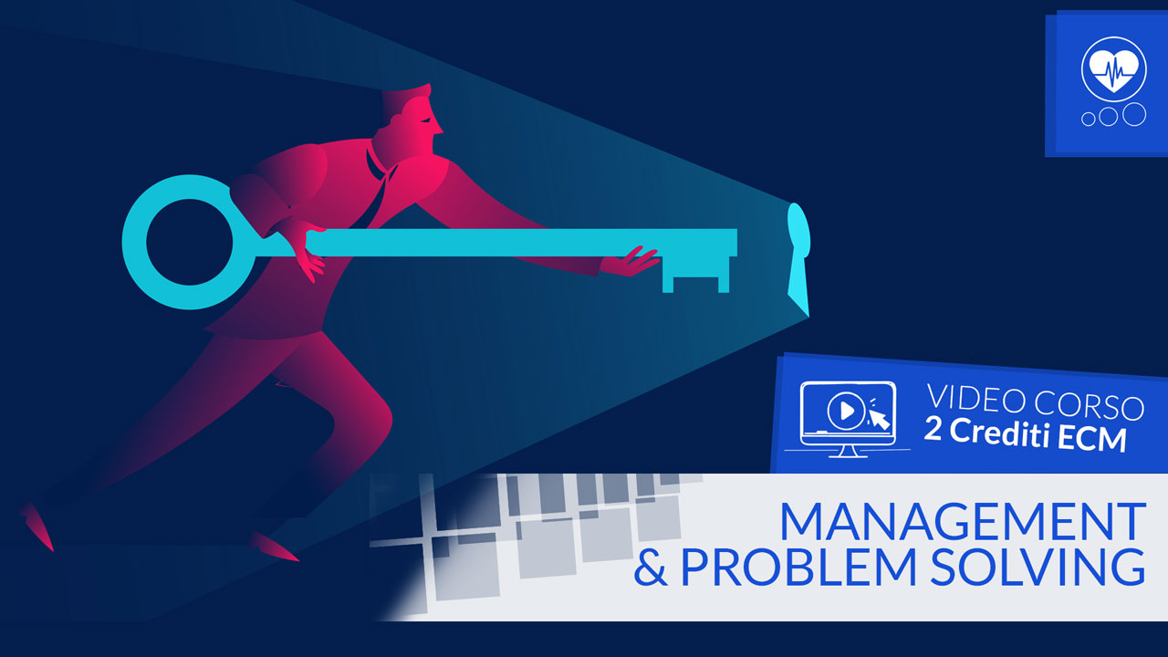 Management & Problem solving - Crediti ECM - 2 ecm