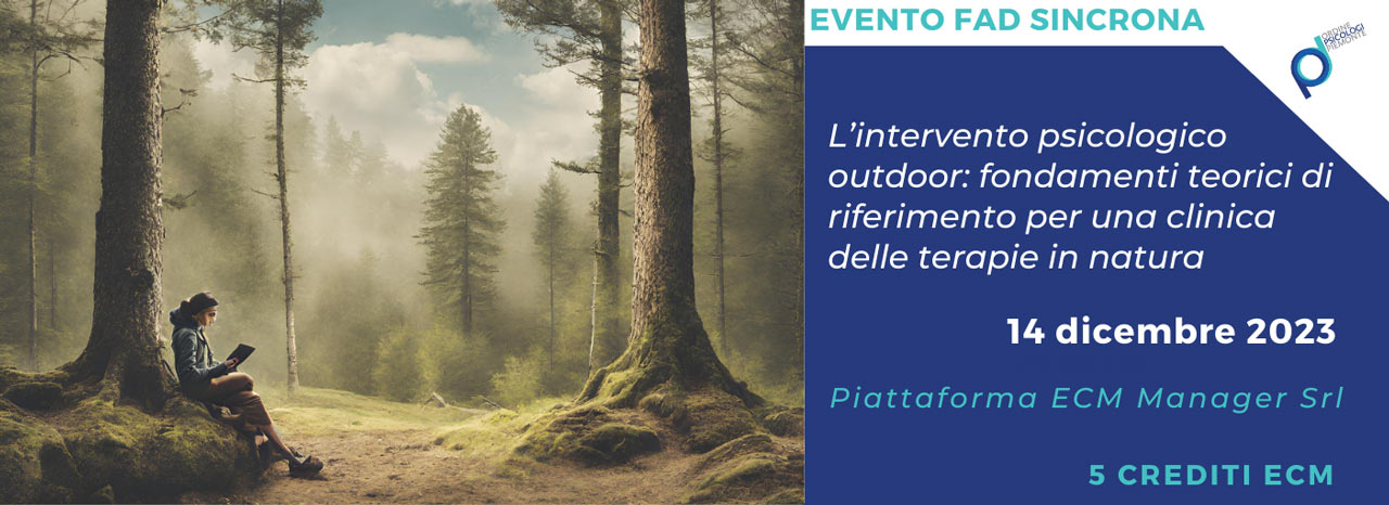 L’intervento psicologico outdoor: fondamenti teorici di riferimento per una clinica delle terapie in natura