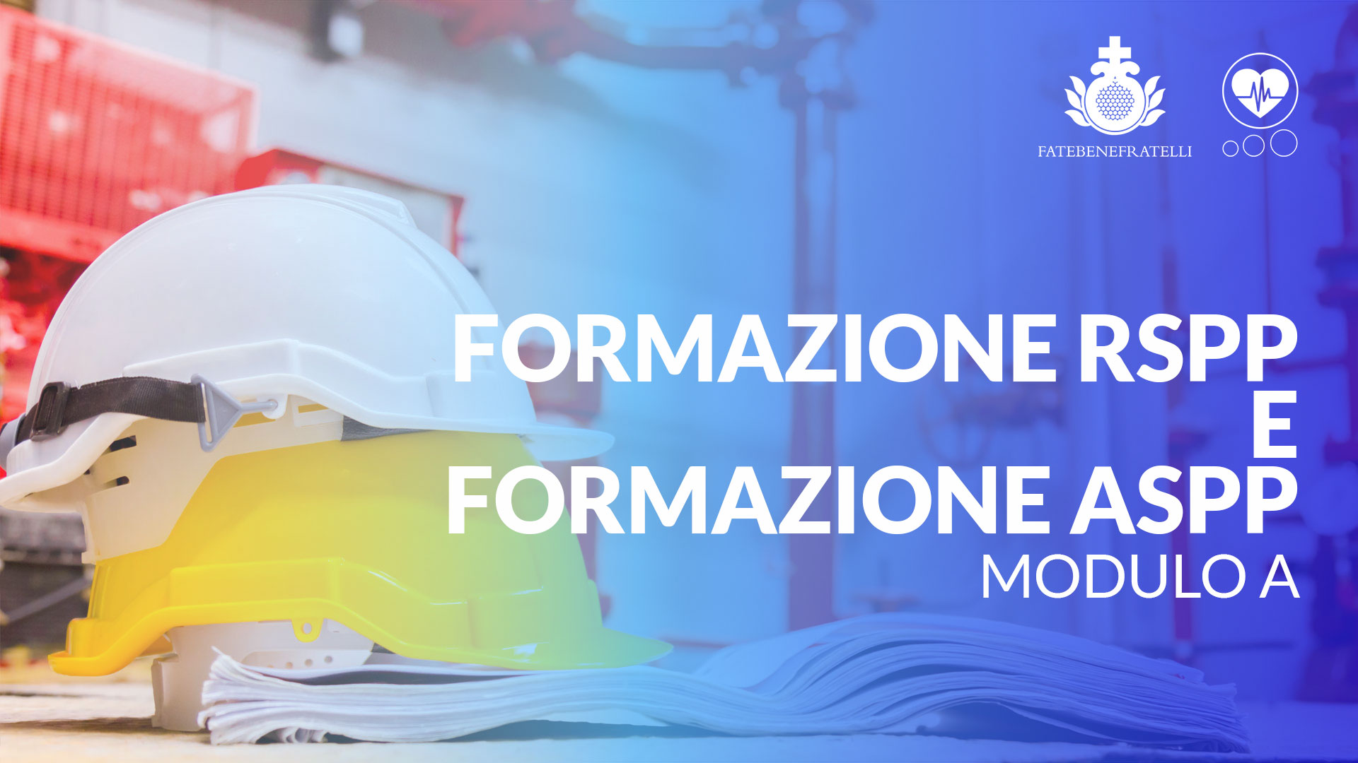 Formazione RSPP e ASPP - Modulo A