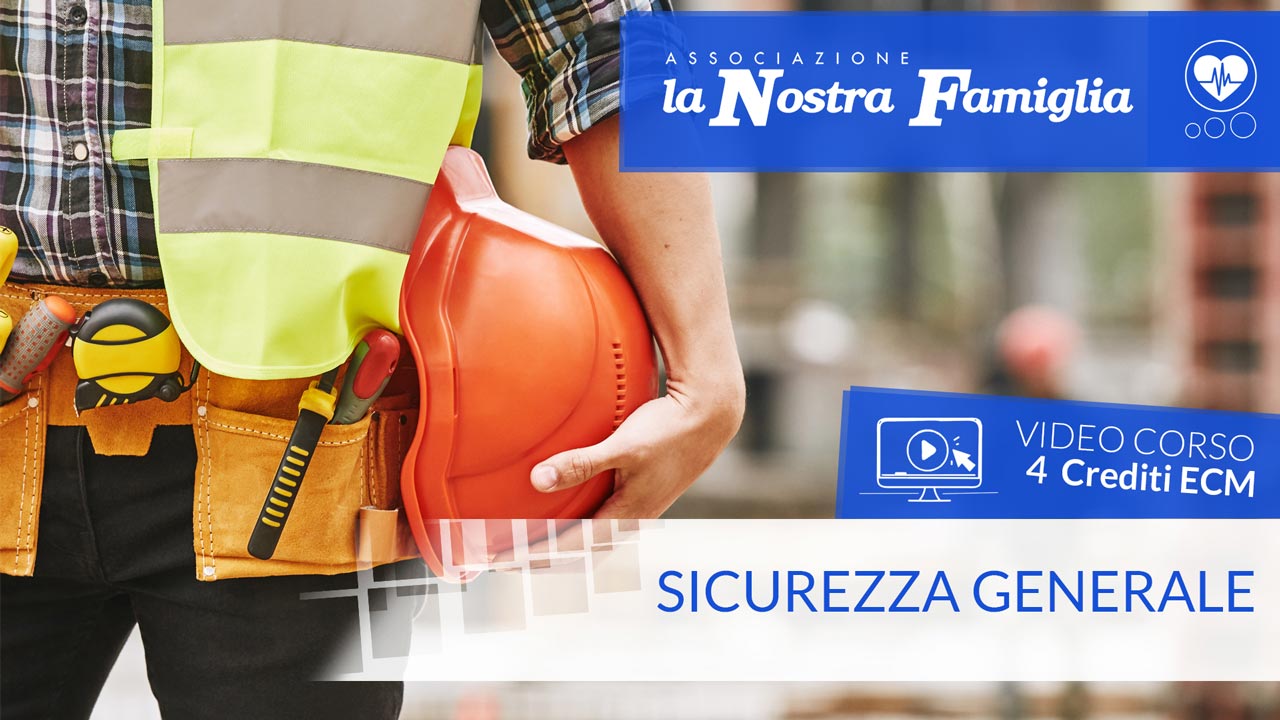 Sicurezza sul lavoro - formazione generale dei lavoratori - ECM crediti