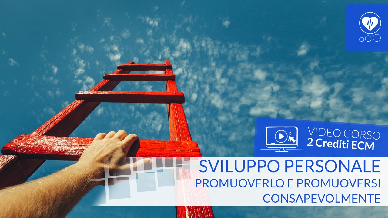 Sviluppo personale. Promuoverlo e promuoversi consapevolmente