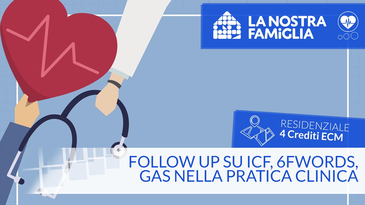 Follow up su ICF, 6FWords, GAS nella pratica clinica