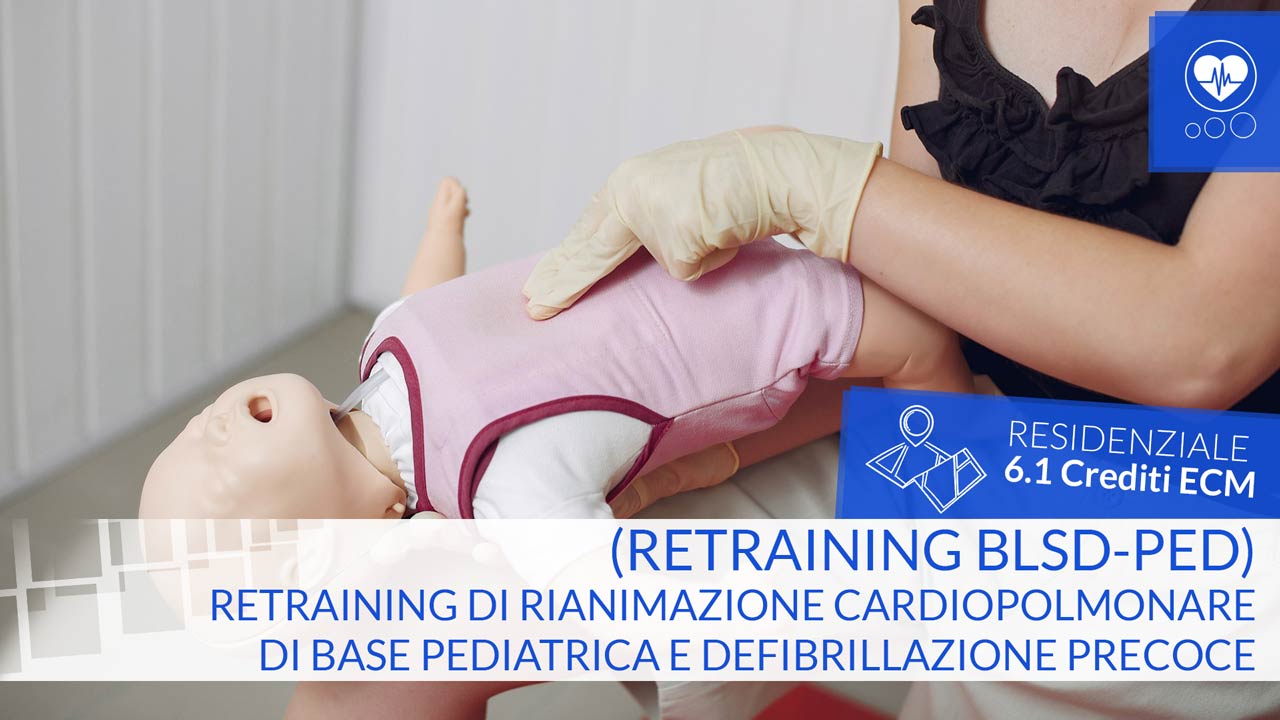 (RETRAINING BLSD-PED.) Retraining di rianimazione cardiopolmonare di base pediatrica e defibrillazione precoce