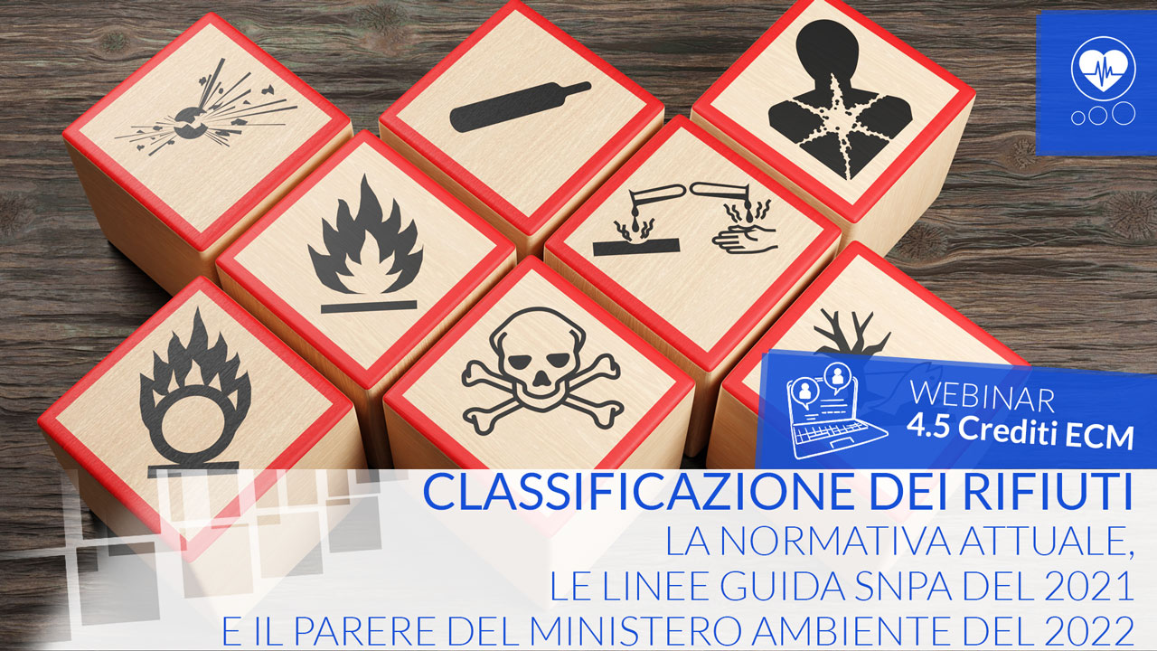 Classificazione dei rifiuti. La normativa attuale, le Linee Guida SNPA del 2021 e il parere del Ministero Ambiente del 2022