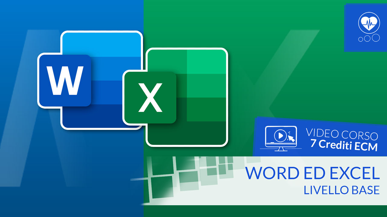 Word ed Excel - livello base - Crediti ECM - 7 ecm - tutte le professioni