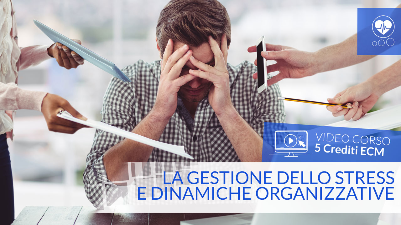 La gestione dello stress e dinamiche organizzative