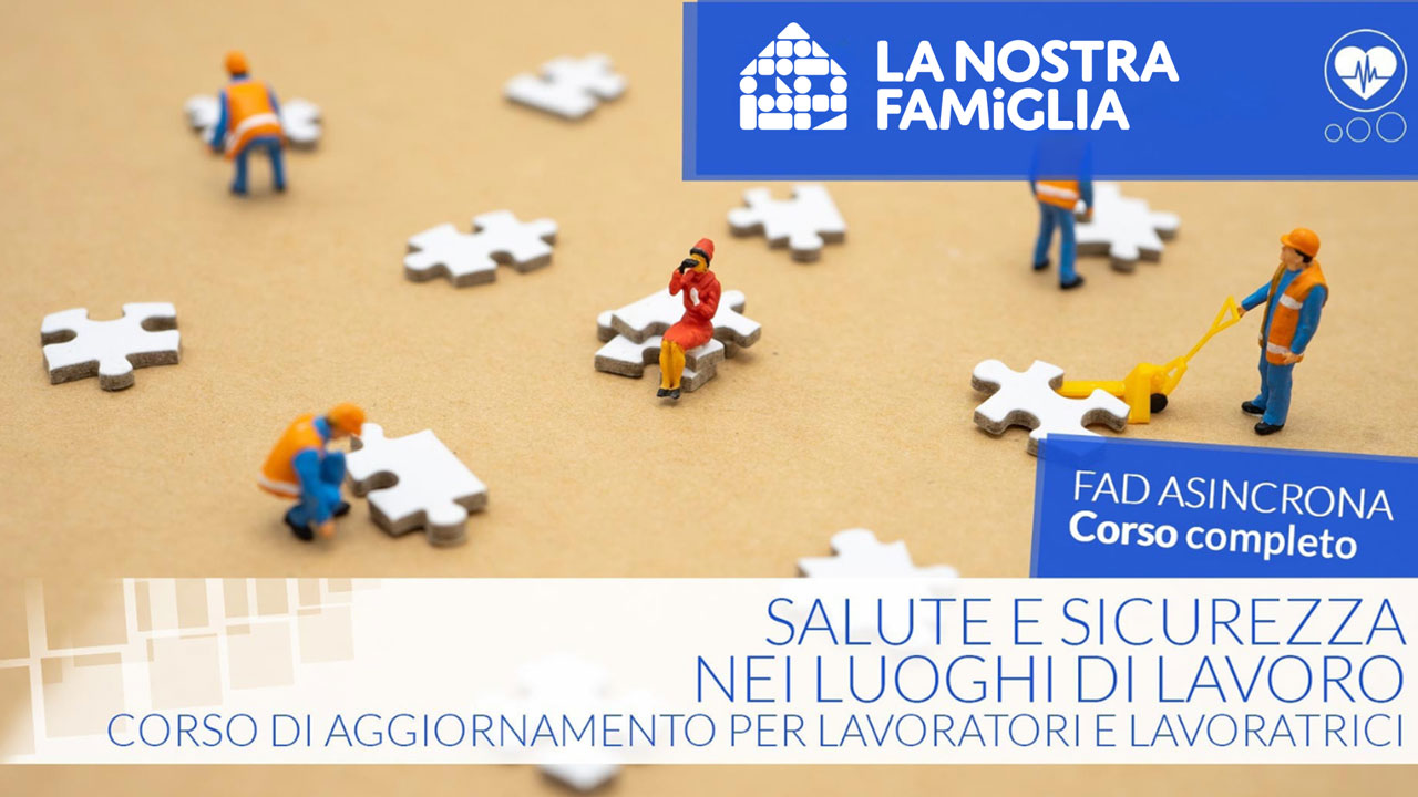 Salute e sicurezza nei luoghi di lavoro. Corso di aggiornamento per lavoratori/lavoratrici