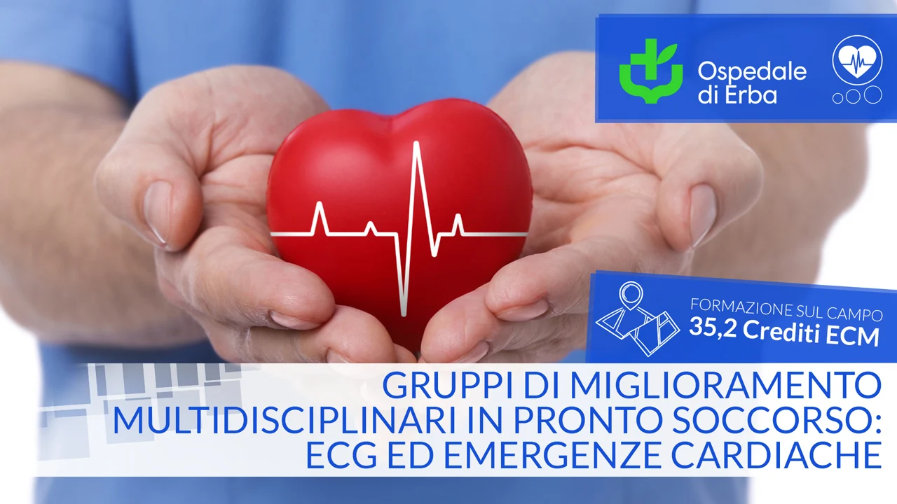 Gruppi di miglioramento multidisciplinari in Pronto Soccorso: ECG ed emergenze cardiache