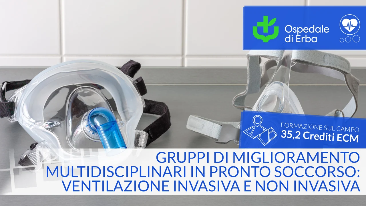 Gruppi di miglioramento multidisciplinari in pronto soccorso:  Ventilazione invasiva e non invasiva
