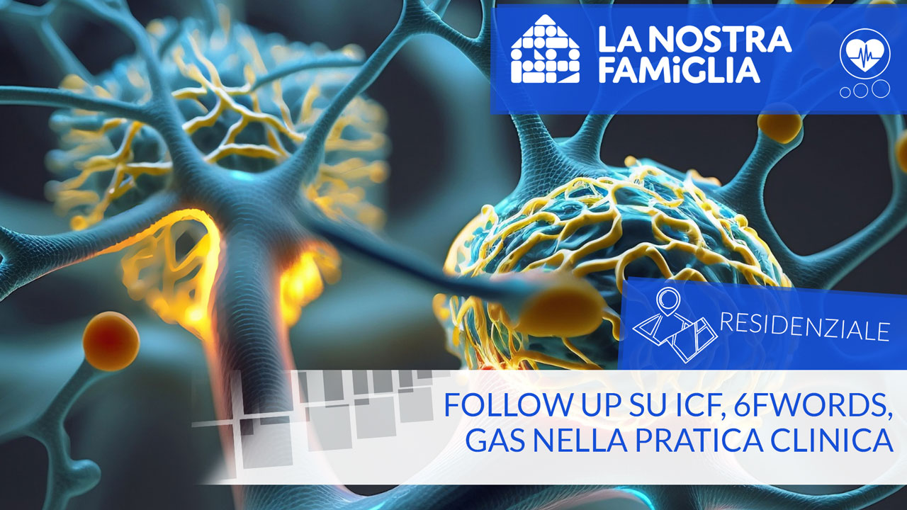 Follow up su ICF, 6FWords, GAS nella pratica clinica