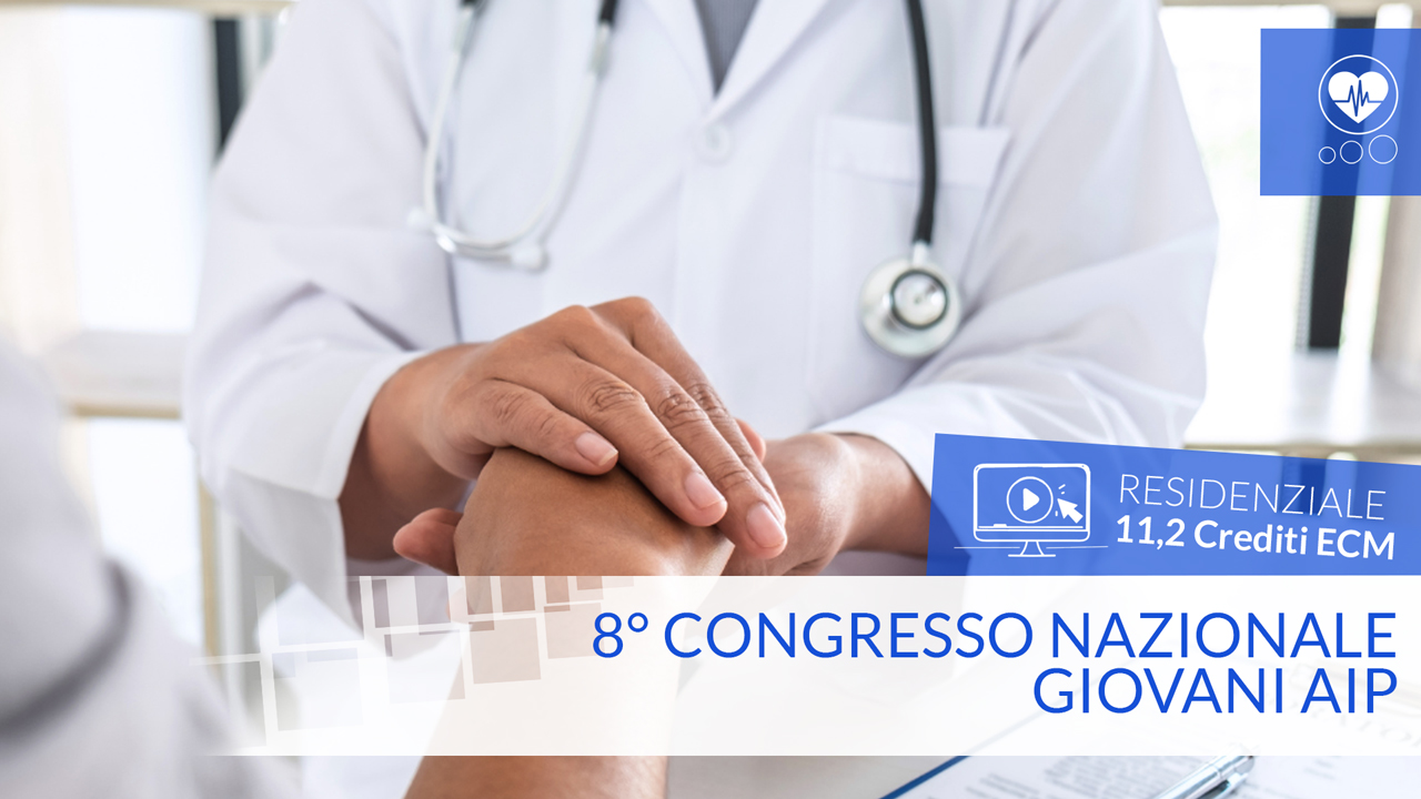 8° congresso nazionale Giovani AIP - Giovani medici per vecchi pazienti
