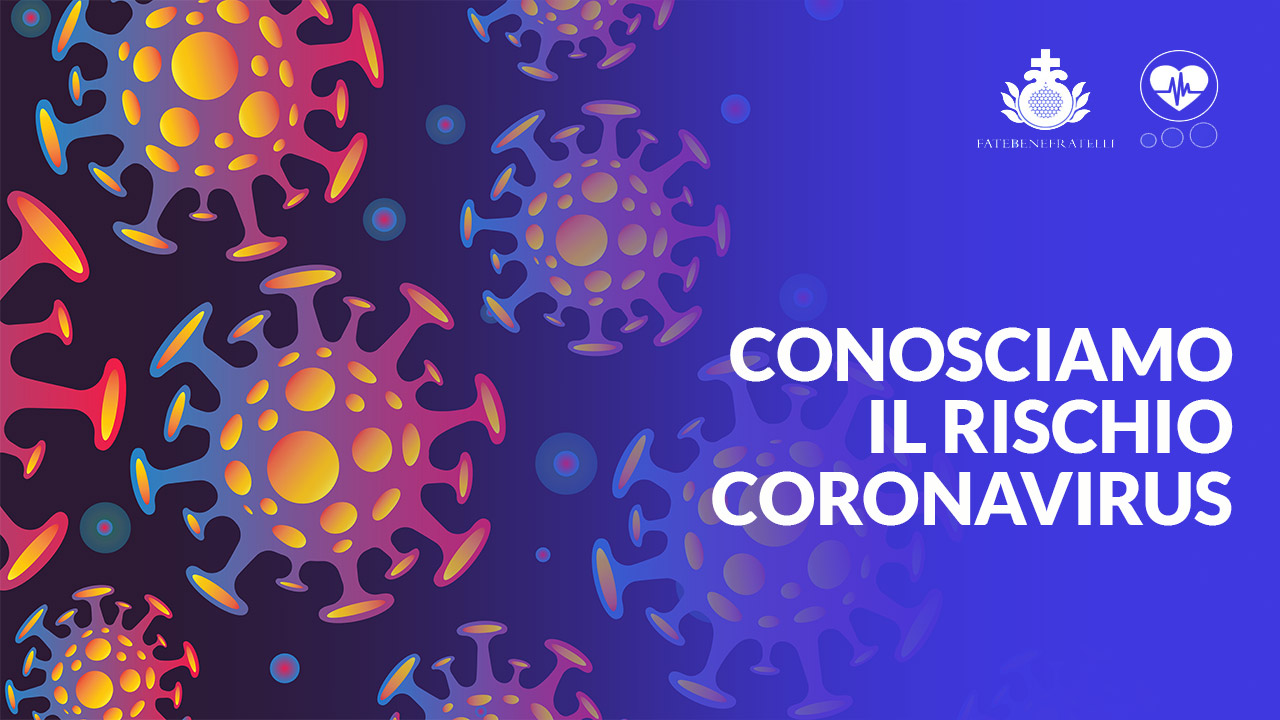 Conosciamo il rischio Coronavirus