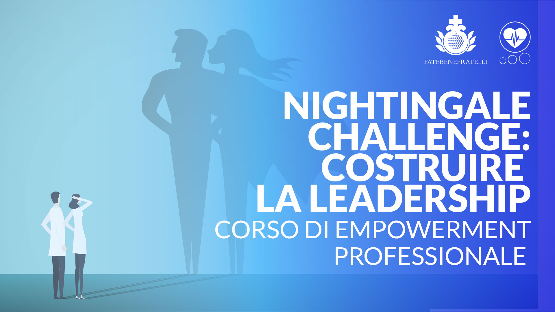 NIGHTINGALE CHALLENGE: Costruire la leadership. Corso di EMPOWERMENT PROFESSIONALE
