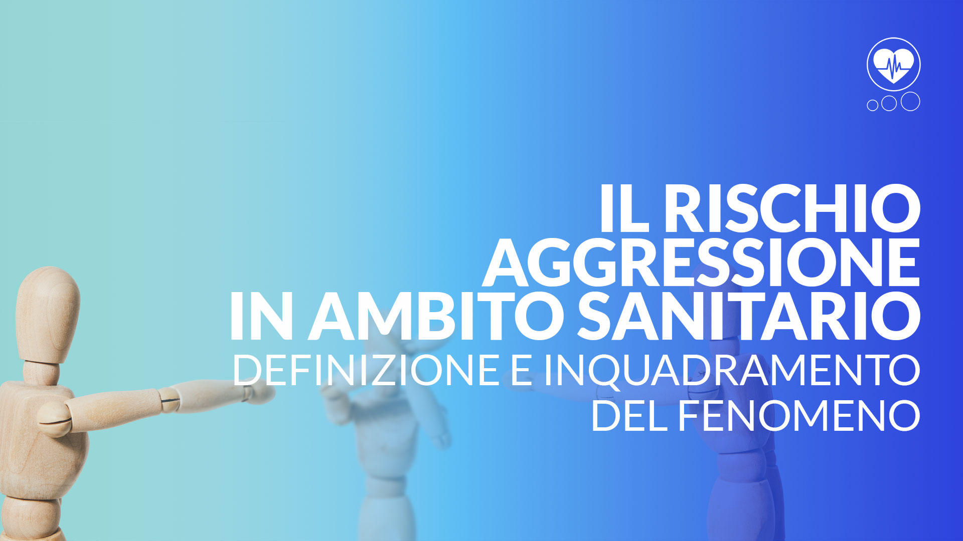 Il rischio aggressione in ambito sanitario: definizione e inquadramento del fenomeno